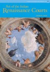 Art of Italian Renaissance Courts, the, Perspectives Series - Alison Cole