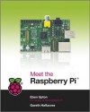 Meet the Raspberry Pi - Gareth Halfacree, Eben Upton