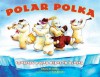 Polar Polka - Chérie B. Stihler, Erik Brooks