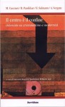 Il centro è confine. Interviste su cristianesimo e modernità - Massimo Cacciari, G. Ruggeri