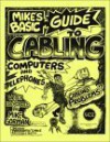 Mike's Basic Guide To Cabling Computers And Telephones - Mike Gorman