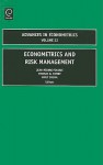 Advances In Econometrics, Volume 22: Econometrics and Risk Management - Jean-Pierre Fouque, Thomas B. Fomby, Knut Solna