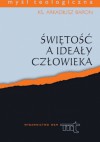 Świętość a ideały człowieka - Arkadiusz Baron