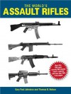 The World's Assault Rifles - Gary Paul Johnston, Thomas B. Nelson, Don McLean