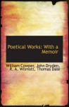 Poetical Works: With a Memoir - William Cowper