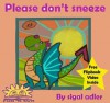 Please Don't Sneeze - Sigal Adler, Tamar Milshtein Judith Yacov