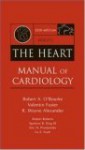 Hurst's The Heart Manual of Cardiology - Robert A. O'Rourke, Valentin Fuster, R. Wayne Alexander