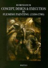 Concept, Design & Execution in Flemish Painting (1550-1700) - Hans Vlieghe