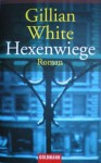 Hexenwiege - Gillian White, Isabella Bruckmaier