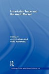 Intra-Asian Trade and the World Market - Latham John, Heita Kawakatsu