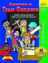 Adventures in Team Building - Grades 1-2: Problem-Solving Activities to Build Community in the Classroom - Bonnie Krueger, Deborah Kopka