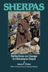 Sherpas: Reflections on Change in Himalayan Nepal - James F Fisher, Edmund Hillary