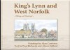 King's Lynn and West Norfolk: History and Landscape - Paul Richards, Alison Gifford, Alan Castleton