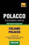 Vocabolario Italiano-Polacco Per Studio Autodidattico - 7000 Parole - Andrey Taranov