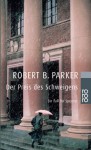 Der Preis Des Schweigens (Spenser, #26) - Robert B. Parker