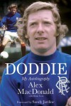 Doddie: My Autobiography - Alex MacDonald, Brian Scott