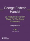 La Rejouissance (from Music For The Royal Fireworks) Sheet Music (Trumpet/Piano) - George Frideric Handel