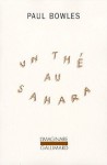 Un Thé au Sahara - Paul Bowles, Henri Robillot, Simone Martin-Chauffier