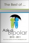 The Best of Ask a Bipolar 2010 - 2011 - Jen Volkmer, Shari Funkhouser, Vicky Summers, Angel Smith, Chelle Newton, Marybeth Smith, Christi Bubis