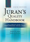 Juran's Quality Handbook: The Complete Guide to Performance Juran's Quality Handbook: The Complete Guide to Performance Excellence 6/E Excellence 6/E - Joseph A. DeFeo, J.M. Juran