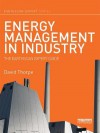 Energy Management in Industry: The Earthscan Expert Guide - David Thorpe