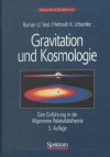 Gravitation Und Kosmologie: Eine Einfuhrung in Die Allgemeine Relativitatstheorie - Helmuth Urbantke