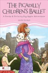 The Picadilly Children's Ballet: A Ferda & Felicity Big Apple Adventure - Jennifer Dornbush