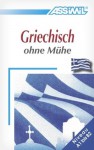 Griechisch ohne Mühe (Paperback + Audio CD) - Katerina Kedra-Blayo, Jean-Loup Chérel, Vasili Bachtsevanidis