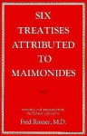 Six Treaties Attributed Maimon - Fred Rosner