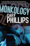 Monkology: The Ivan Monk Stories - Gary Phillips