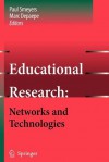 Educational Research: Networks and Technologies - Paul Smeyers, Marc Depaepe