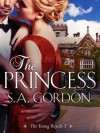 The Princess: The Young Royals 3 - S.A. Gordon