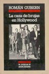 La caza de brujas en Hollywood - Román Gubern