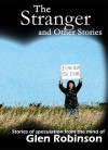 The Stranger and Other Stories - Glen Robinson