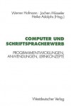 Computer Und Schriftspracherwerb: Programmentwicklungen, Anwendungen, Lernkonzepte - Werner Hofmann