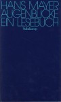 Augenblicke: Ein Lesebuch - Hans Mayer