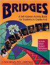 Bridges: A Self Esteem Activity Book For Students In Grades 4 6 - J. Victor McGuire