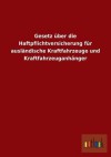 Gesetz Uber Die Haftpflichtversicherung Fur Auslandische Kraftfahrzeuge Und Kraftfahrzeuganhanger - Outlook Verlag