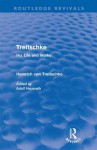 Treitschke: His Life and Works - Heinrich Von Treitschke, Adolf Hausrath