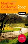 Fodor's Northern California 2007: with Napa, Sonoma, Yosemite, and Lake Tahoe (Fodor's Gold Guides) - Fodor's