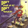 Don't Look At It! Don't Touch It! - Steve Patschke