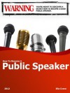 Public Speaking: How To Become The Best Public Speaker - Ella Crane, Public Speaking King, Frank Pascal