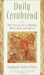 Daily Cornbread: 365 Ingredients for a Healthy Mind, Body and Soul - Stephanie Stokes Oliver