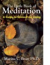 The Little Book of Meditation: A Guide to Stress-Free Living - Marina Bear