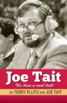 Joe Tait: Stories from a Hall-of-Fame Sports Broadcasting Career: It's Been a Real Ball - Terry Pluto, Joe Tait