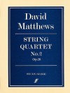 String Quartet No. 2: Study Score - David Matthews