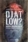 DJATLOW? Aufklärung der unheimlichen Begebenheit - Andreas Laue, Werner Betz