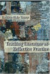 Teaching Literature As Reflective Practice - Kathleen Blake Yancey