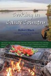 Cooking in Canoe Country - Robert Black, Susan Peterson, Carmen Black