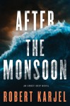 After the Monsoon - Robert Karjel